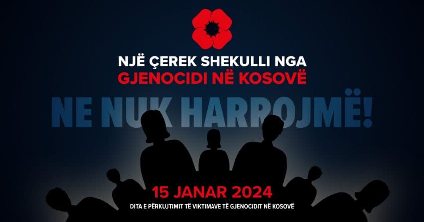 Më 15 janar, një çerekshekulli nga gjenocidi serb – kërkohet shënim sa më dinjitoz i kësaj date