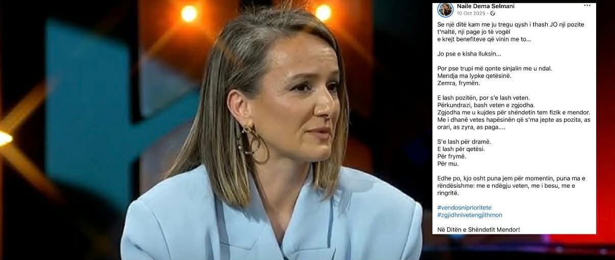 Refuzoi pozitën dhe pagën e lartë për shëndetin mendor – rrëfimi i Naile Demës që prek shumë njerëz