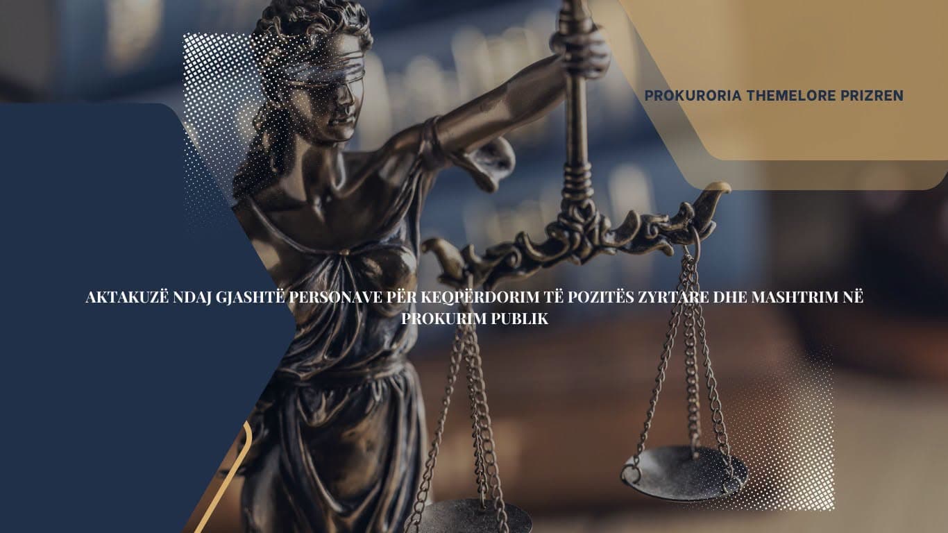 Aktakuzë ndaj gjashtë personave për keqpërdorim të pozitës zyrtare dhe mashtrim në prokurim publik në Prizren
