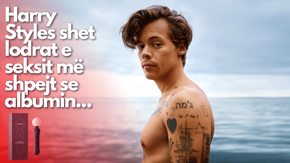 Harry Styles gëzon fansat, fillon riprodhimin e lodrave të seksit, pasi ato që ishin u shitën brenda minutash!