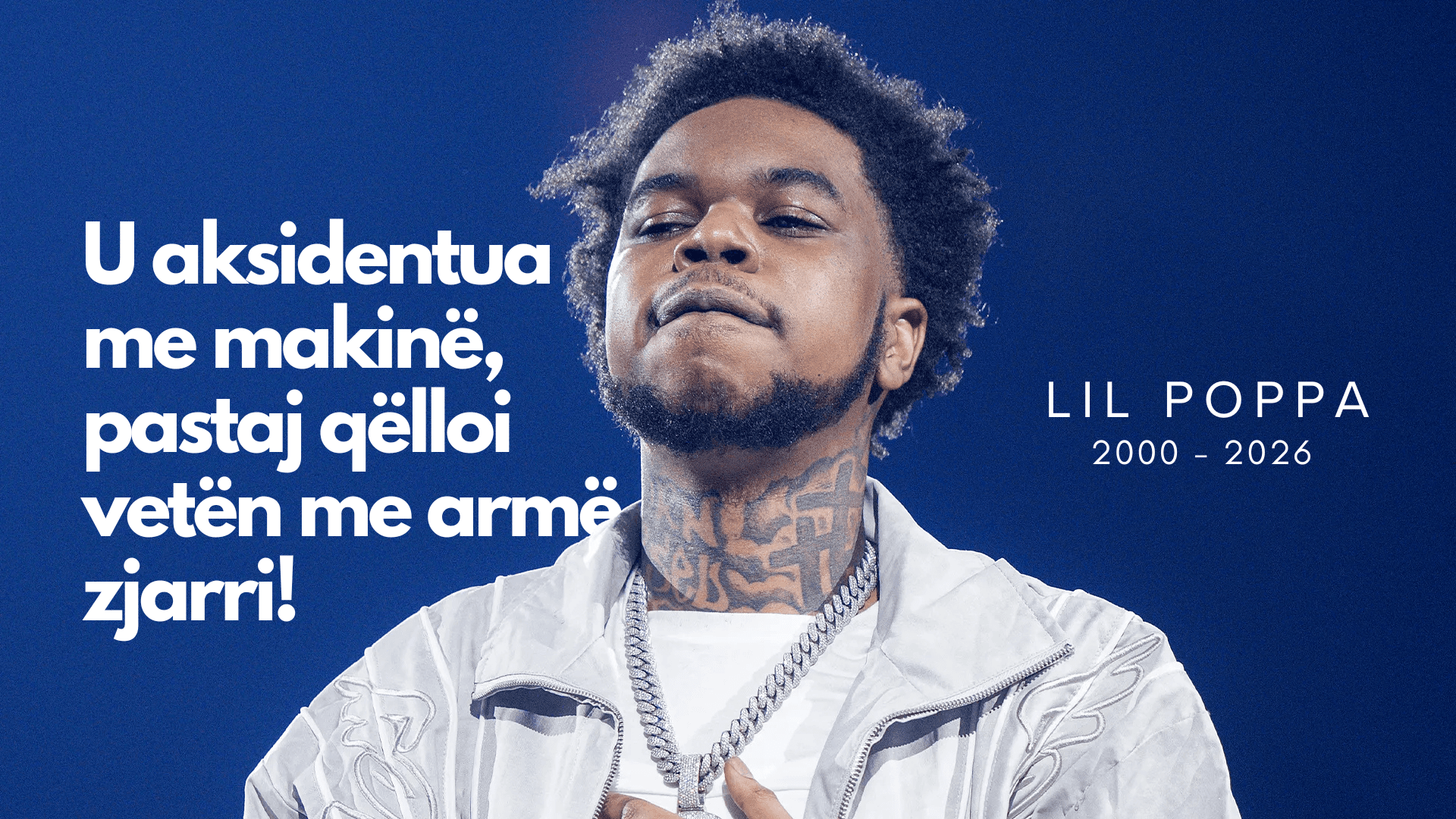 Tragjedi pas aksidentit! – Lil Poppa dyshohet se qëlloi veten, njofton policia!