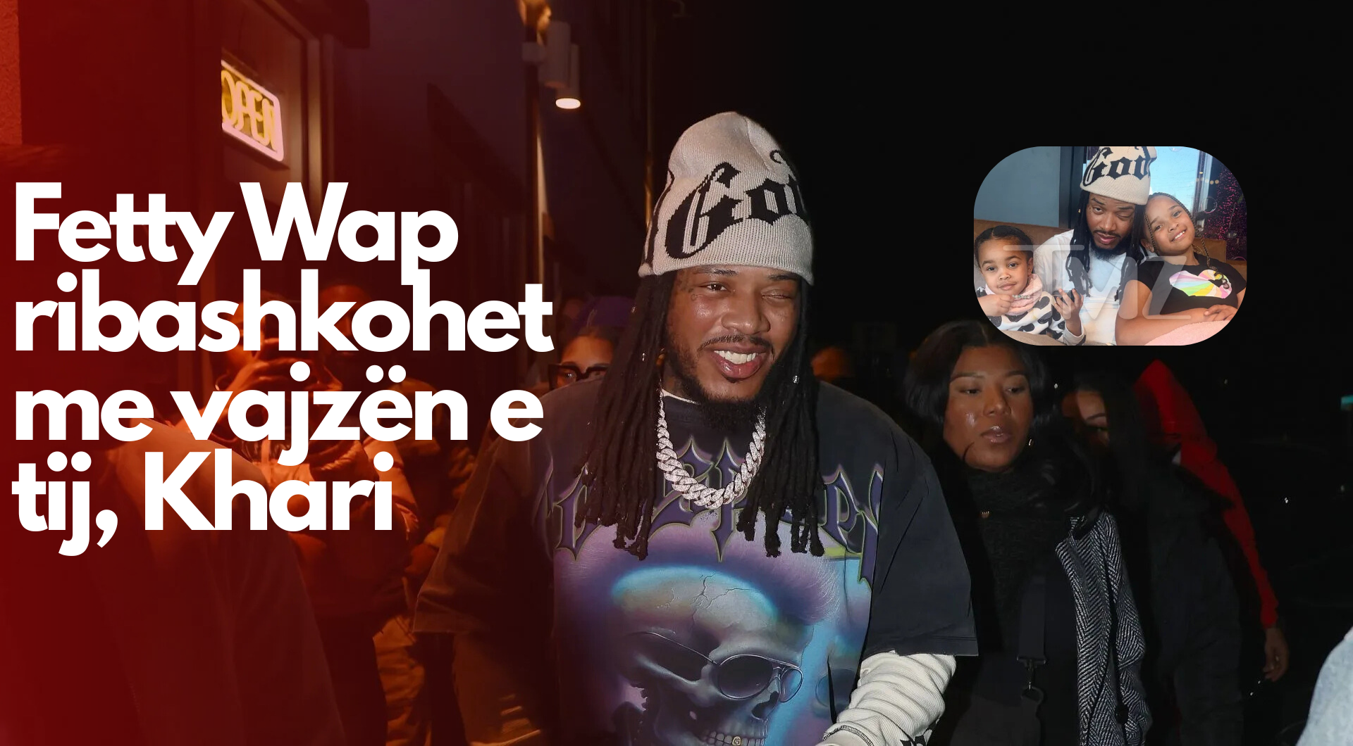 Sërish Baba    Fetty Wap rikthehet në jetën e vajzës së tij pas burgut