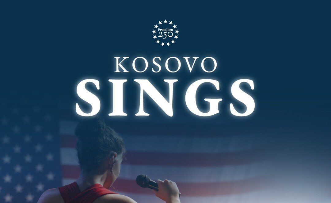 Ambasada e ShBA së falënderon Kosovën për pjesëmarrjen në  Kosovo Sings Freedom 250 